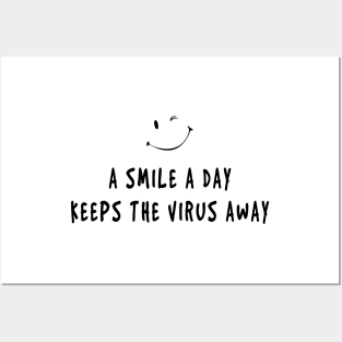 A smile a day keeps the virus away Posters and Art